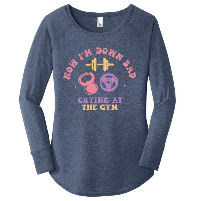 Now IM Down Bad Crying At The Gym Women's Perfect Tri Tunic Long Sleeve Shirt