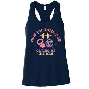 Now IM Down Bad Crying At The Gym Women's Racerback Tank