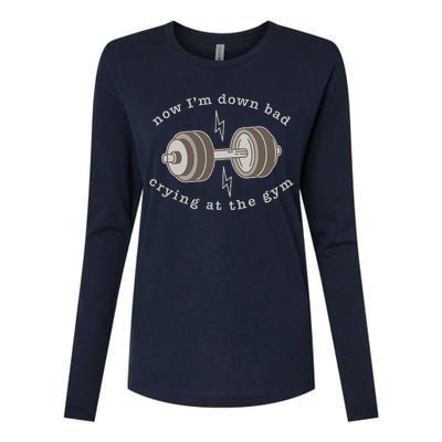 Now Im Down Bad Crying At The Gym Womens Cotton Relaxed Long Sleeve T-Shirt