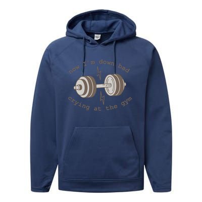 Now Im Down Bad Crying At The Gym Ttpd Performance Fleece Hoodie