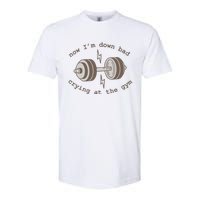 Now Im Down Bad Crying At The Gym Ttpd Softstyle CVC T-Shirt