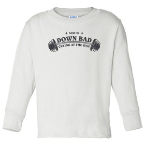 Now Im Down Bad Crying At The Gym Ttpd Album Toddler Long Sleeve Shirt