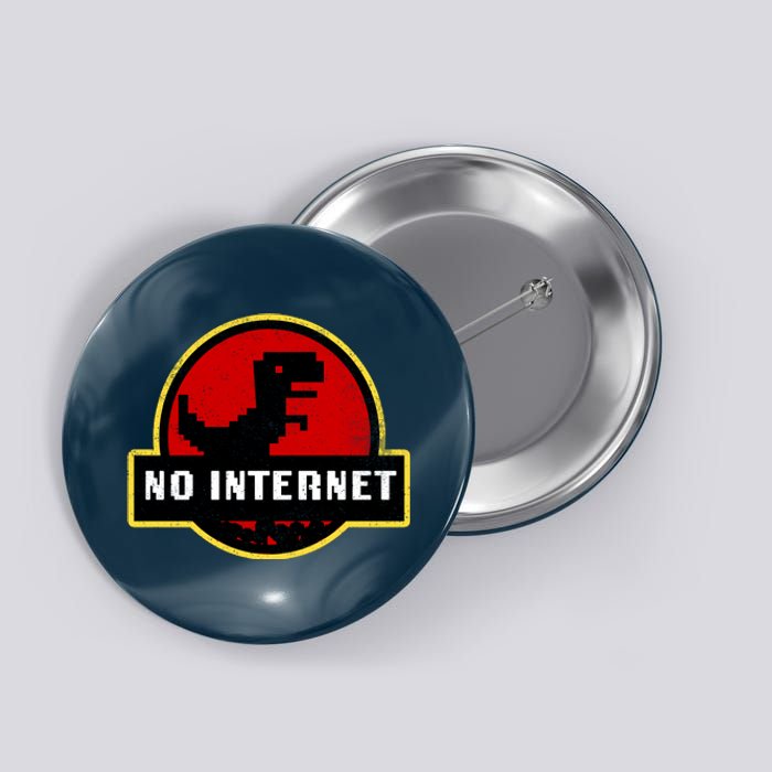 No Internet Dinosaur Park Logo Parody Distressed Button