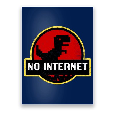 No Internet Dinosaur Park Logo Parody Distressed Poster