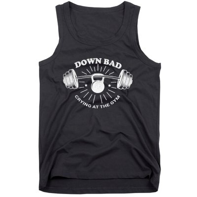 Now Im Down Bad Crying At The Gym Funny Tank Top