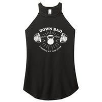 Now Im Down Bad Crying At The Gym Funny Women's Perfect Tri Rocker Tank