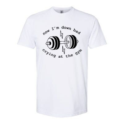 Now IM Down Bad Crying At The Gym Funny Workout Gift Softstyle CVC T-Shirt