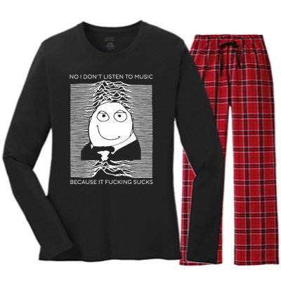 No I Don’t Listen To Music Because It Fucking Sucks Women's Long Sleeve Flannel Pajama Set 