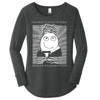 No I Don’t Listen To Music Because It Fucking Sucks Women's Perfect Tri Tunic Long Sleeve Shirt