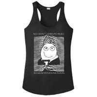 No I Don’t Listen To Music Because It Fucking Sucks Ladies PosiCharge Competitor Racerback Tank