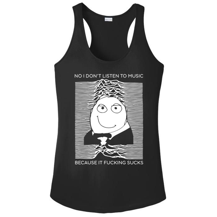 No I Don’t Listen To Music Because It Fucking Sucks Ladies PosiCharge Competitor Racerback Tank