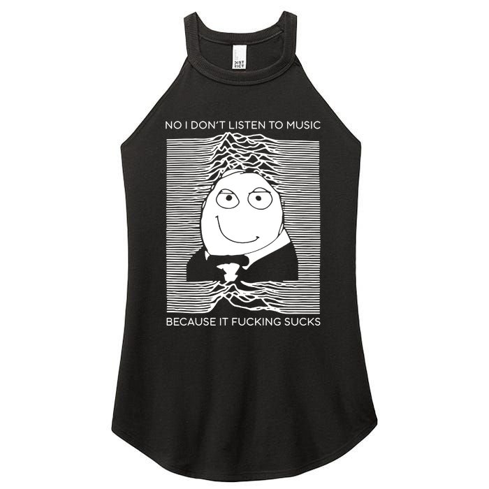 No I Don’t Listen To Music Because It Fucking Sucks Women's Perfect Tri Rocker Tank