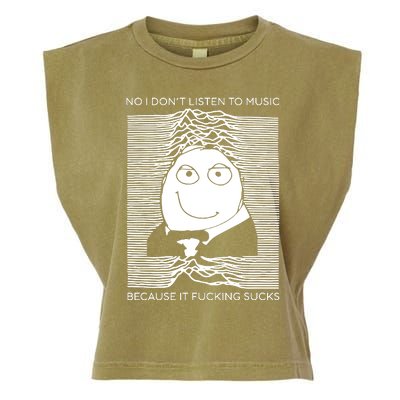 No I Don’t Listen To Music Because It Fucking Sucks Garment-Dyed Women's Muscle Tee