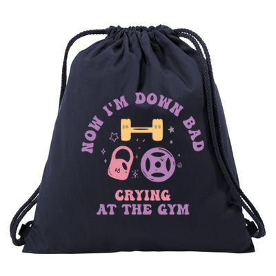 Now IM Down Bad Crying At The Gym Gift Drawstring Bag