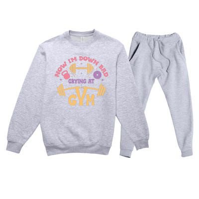 Now IM Down Bad Crying At The Gym Premium Crewneck Sweatsuit Set