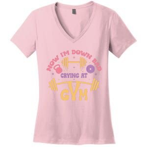 Now IM Down Bad Crying At The Gym Women's V-Neck T-Shirt