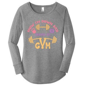 Now IM Down Bad Crying At The Gym Women's Perfect Tri Tunic Long Sleeve Shirt