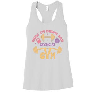 Now IM Down Bad Crying At The Gym Women's Racerback Tank