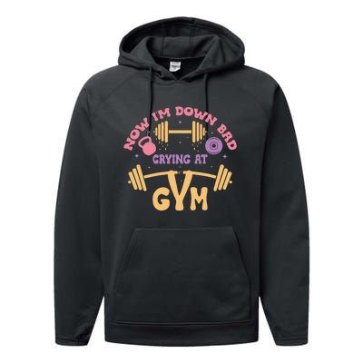 Now IM Down Bad Crying At The Gym Performance Fleece Hoodie