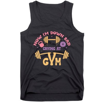 Now IM Down Bad Crying At The Gym Tank Top