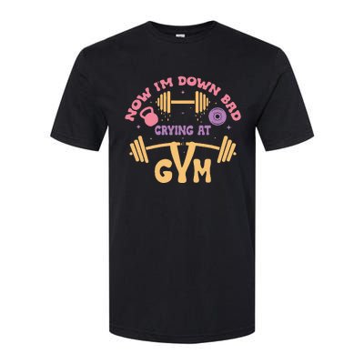 Now IM Down Bad Crying At The Gym Softstyle CVC T-Shirt