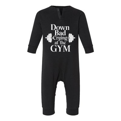 Now Im Down Bad Crying At The Gym Funny Infant Fleece One Piece