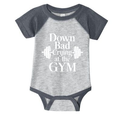 Now Im Down Bad Crying At The Gym Funny Infant Baby Jersey Bodysuit