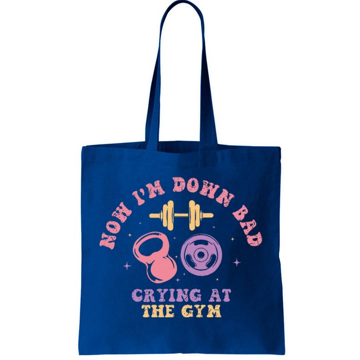 Now IM Down Bad Crying At The Gym Tote Bag