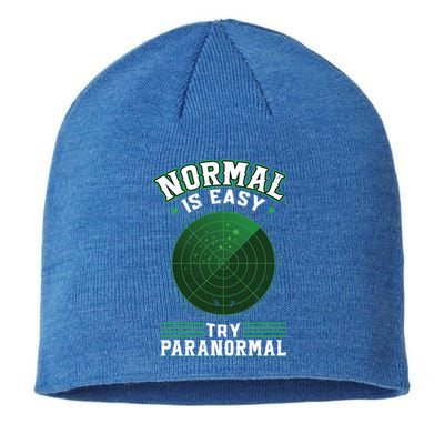 Normal Is Easy Try Paranormal Ghost Investigator Gift Sustainable Beanie