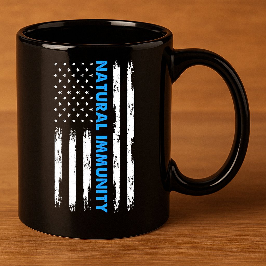 Natural Immunity Funny Anti Vaccine Medical Freedom No Vax 11oz C Handle Ceramic Mug