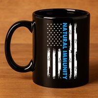 Natural Immunity Funny Anti Vaccine Medical Freedom No Vax 11oz C Handle Ceramic Mug