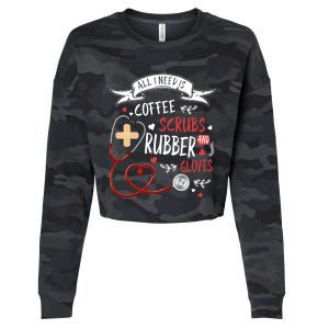 Nursing Ideas For Nurses And Coffee Scrubs And Rubber Gloves Meaningful Gift Cropped Pullover Crew