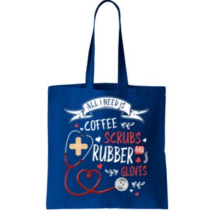 Nursing Ideas For Nurses And Coffee Scrubs And Rubber Gloves Meaningful Gift Tote Bag