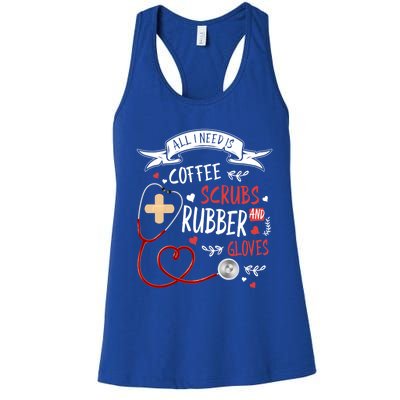 Nursing Ideas For Nurses And Coffee Scrubs And Rubber Gloves Meaningful Gift Women's Racerback Tank