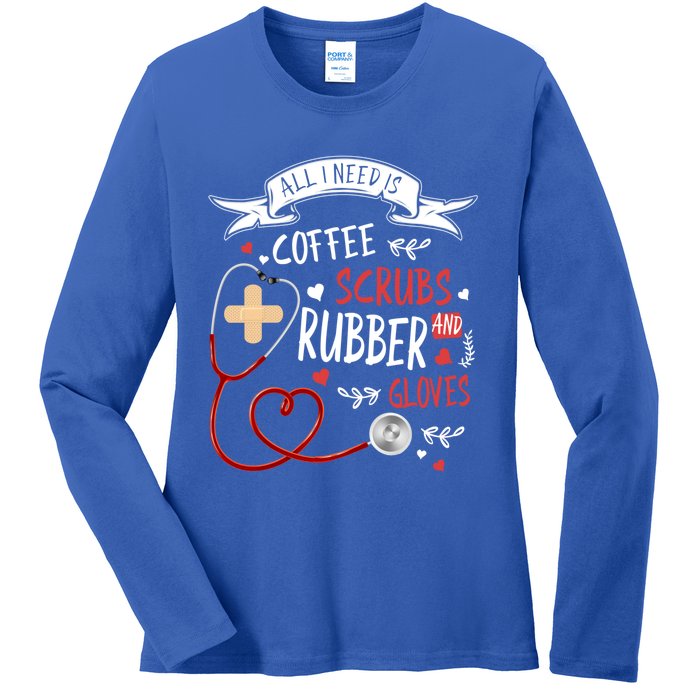 Nursing Ideas For Nurses And Coffee Scrubs And Rubber Gloves Meaningful Gift Ladies Long Sleeve Shirt