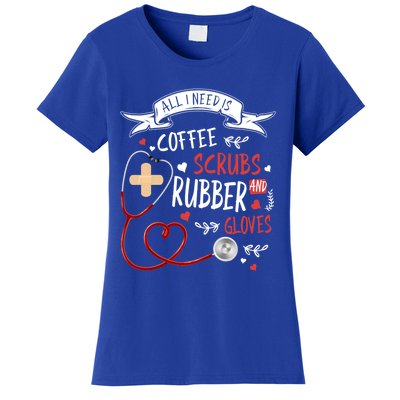 Nursing Ideas For Nurses And Coffee Scrubs And Rubber Gloves Meaningful Gift Women's T-Shirt