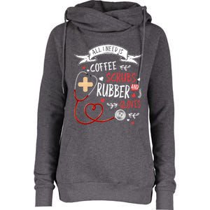 Nursing Ideas For Nurses And Coffee Scrubs And Rubber Gloves Meaningful Gift Womens Funnel Neck Pullover Hood