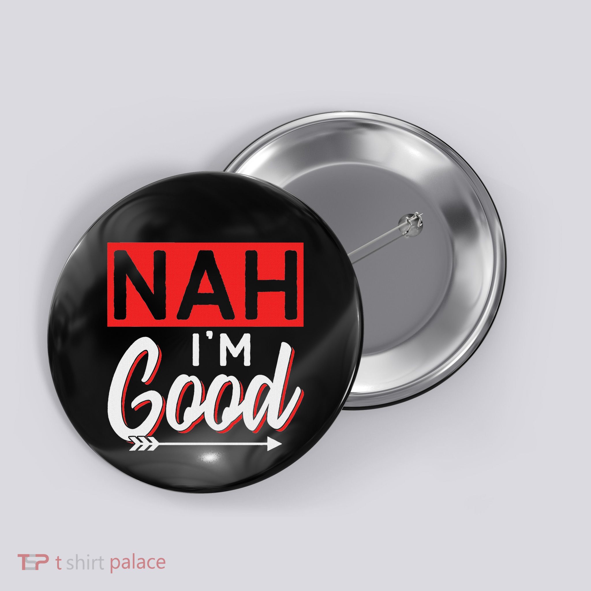 Nah IM Good Humor Anti Valentines Valentine Sarcastic Button