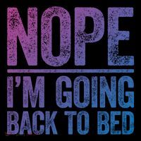 Nope IM Going Back To Bed Gift Impact Tech Backpack
