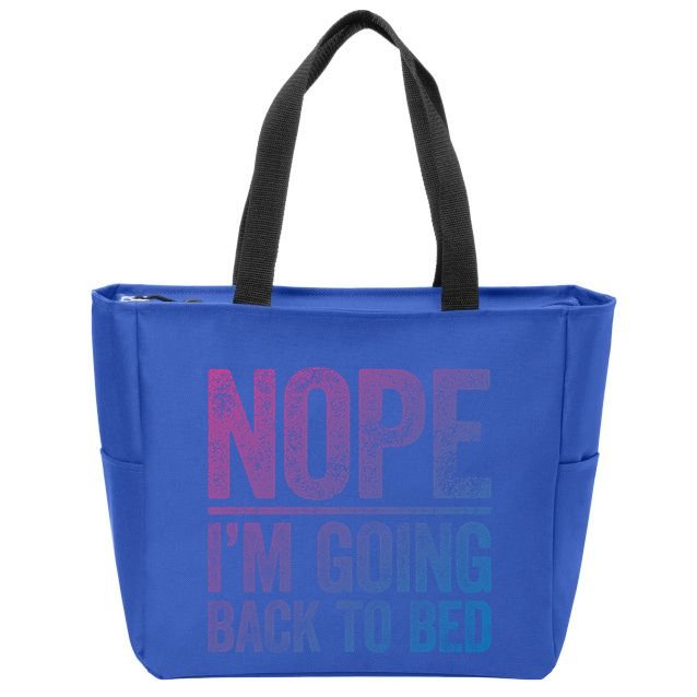 Nope IM Going Back To Bed Gift Zip Tote Bag