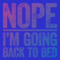 Nope IM Going Back To Bed Gift Zip Tote Bag