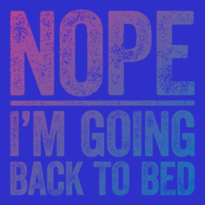 Nope IM Going Back To Bed Gift Zip Tote Bag