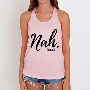 Nah IM Good Funny Humor Meme Gift Women's Knotted Racerback Tank