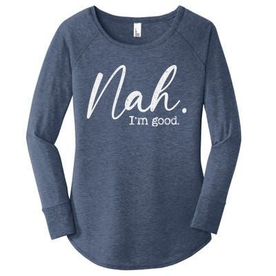 Nah Im Good Funny Humor Meme Day Women's Perfect Tri Tunic Long Sleeve Shirt