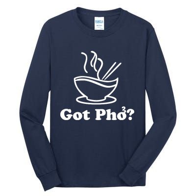 New I Got Pho Asian Nudles Cool Design Tall Long Sleeve T-Shirt