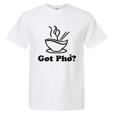 New I Got Pho Asian Nudles Cool Design Garment-Dyed Heavyweight T-Shirt