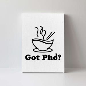 New I Got Pho Asian Nudles Cool Design Canvas