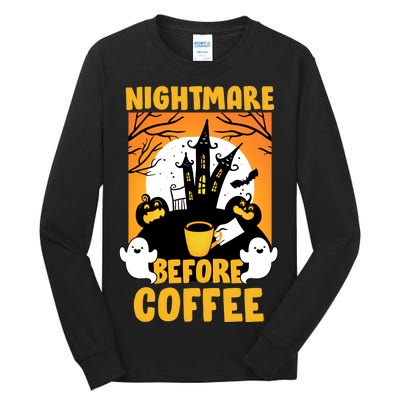 Nightmare Before Coffee Tall Long Sleeve T-Shirt