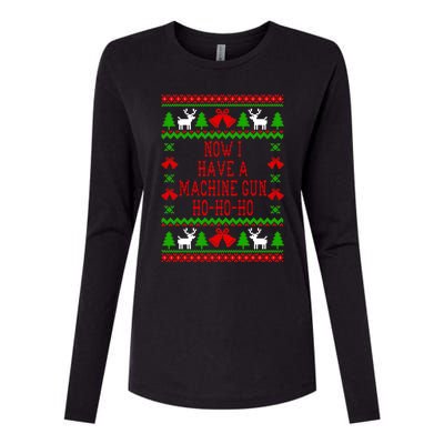 Now I Have A Machine Gun Ho Ho Ho Die Hard Quote Ugly Christmas Sweater Womens Cotton Relaxed Long Sleeve T-Shirt