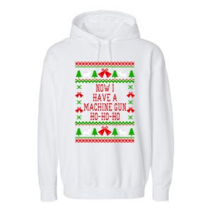 Now I Have A Machine Gun Ho Ho Ho Die Hard Quote Ugly Christmas Sweater Garment-Dyed Fleece Hoodie